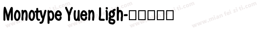 Monotype Yuen Ligh字体转换
